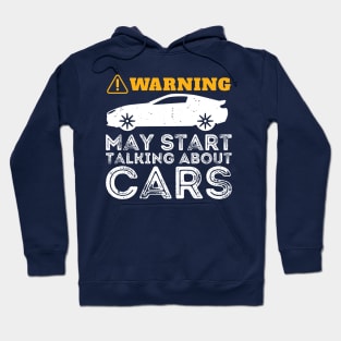 Warning May Start Talking About Cars Hoodie